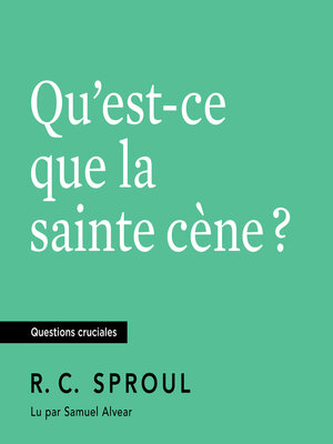 cover image of Qu'est-ce que la sainte cène ?